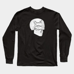 Goth Death Sorrow Misery with Skull Long Sleeve T-Shirt